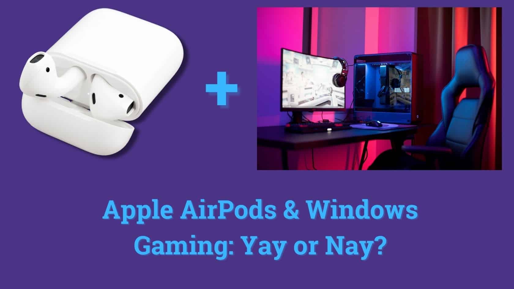 Gooey mønster hykleri Using AirPods Or AirPods Pro For PC Gaming: What To Know - Tech Overwrite