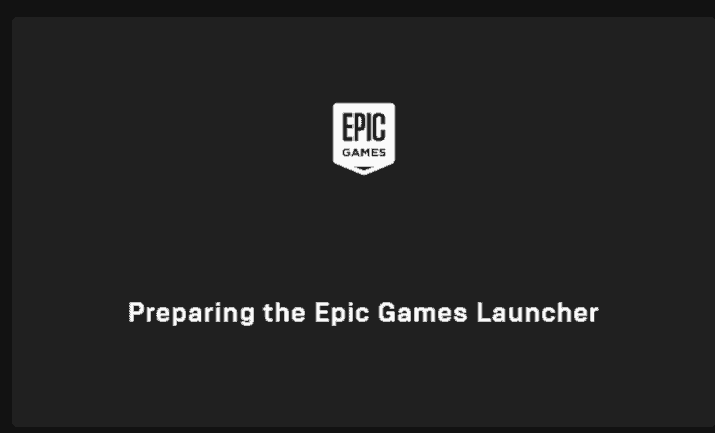 Cannot launch yet due to the message Preparing the Epic Games Launcher