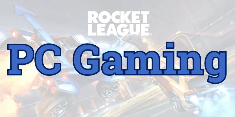 Rocket League background with the text PC Gaming